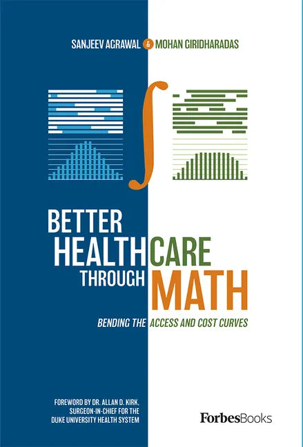 Better Healthcare Through Math: Bending the Access and Cost Curves - Hardcover
