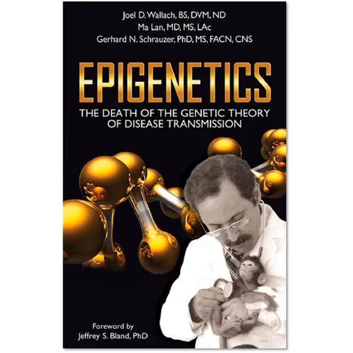 Epigenetics: The Death of the Genetic Theory of Disease Transmission - Paperback