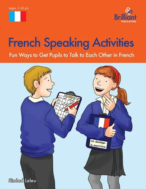French Speaking Activities-Fun Ways to Get Pupils to Talk to Each Other in French - Paperback