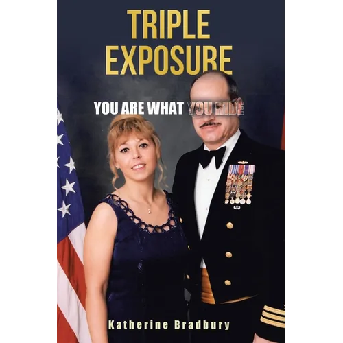 Triple Exposure: You Are What You Hide - Paperback