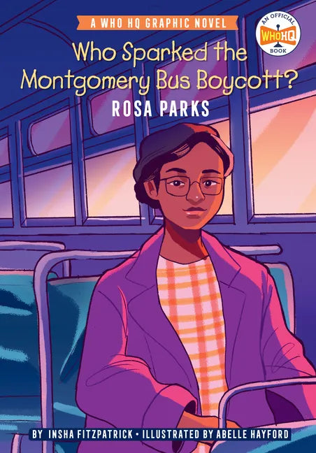 Who Sparked the Montgomery Bus Boycott?: Rosa Parks: A Who HQ Graphic Novel - Hardcover