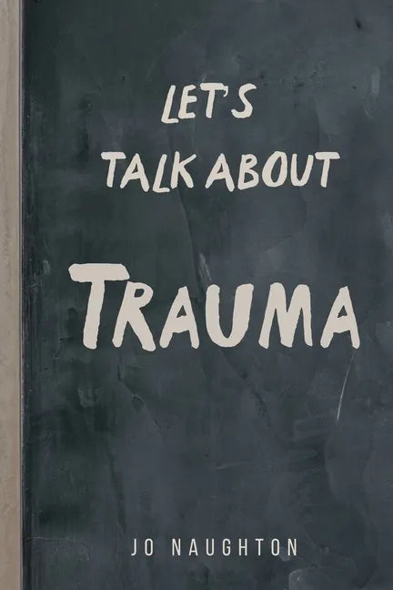 Let's Talk About Trauma - Paperback