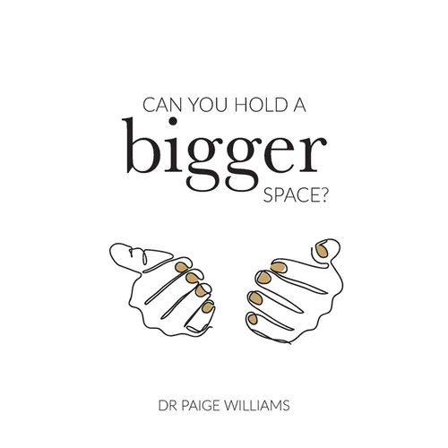 Can You Hold A Bigger Space? - Paperback