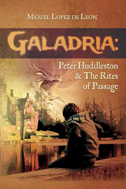 Galadria: Peter Huddleston & The Rites of Passage - Paperback