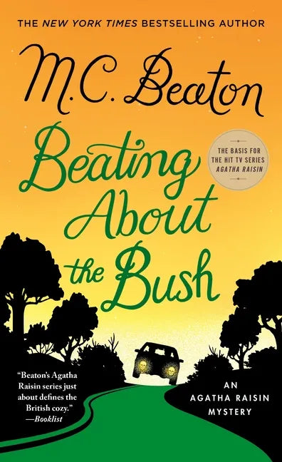 Beating about the Bush: An Agatha Raisin Mystery - Paperback