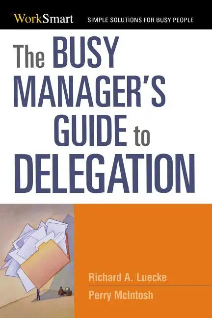 The Busy Manager's Guide to Delegation - Paperback