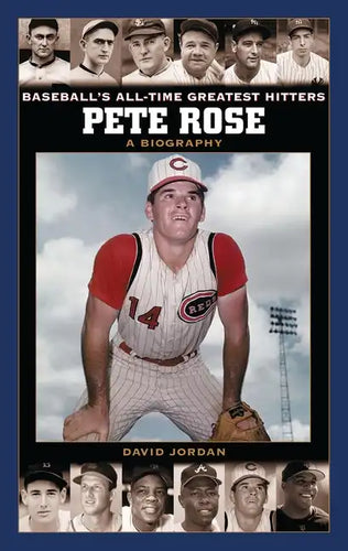 Pete Rose: A Biography - Hardcover