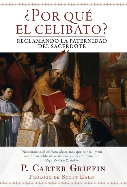 ¿Por qué el celibato?: Reclamando la paternidad del sacerdote - Hardcover