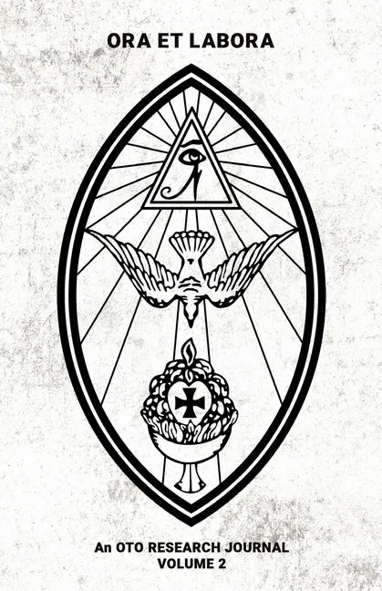 Ora et Labora: An OTO Research Journal: Volume II - Paperback
