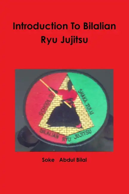 Introduction To Bilalian Ryu Jujitsu - Paperback