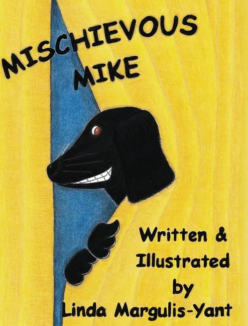 Mischievous Mike - Hardcover