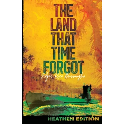 The Land That Time Forgot (Heathen Edition) - Paperback