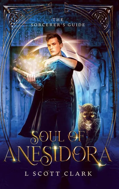 Soul of Anesidora: The Sorcerer's Guide - Hardcover