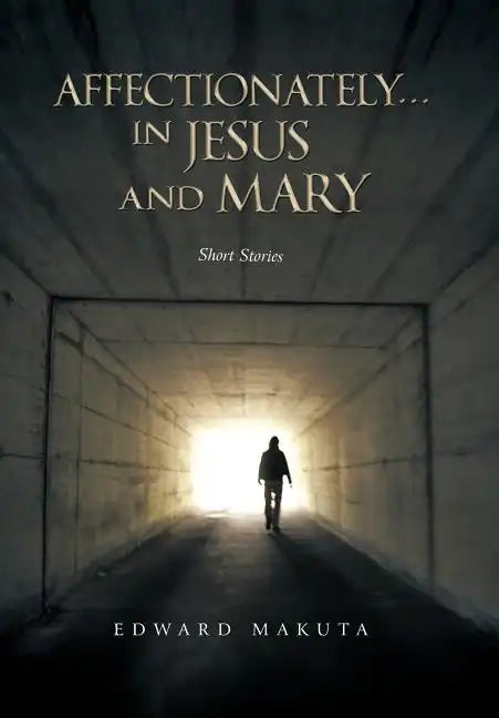 Affectionately...in Jesus and Mary - Hardcover