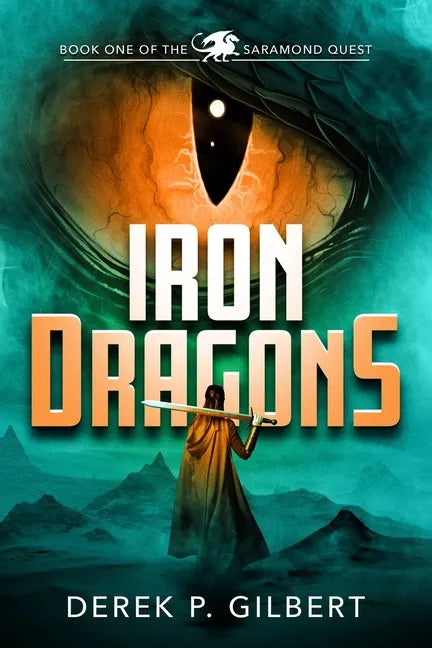 Iron Dragons: Book 1 of the Saramond Quest - Paperback