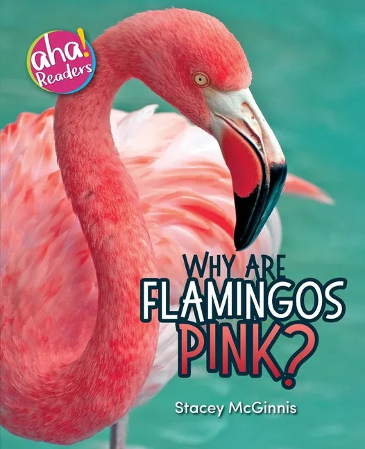 Why Are Flamingos Pink? - Paperback