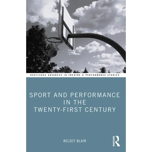 Sport and Performance in the Twenty-First Century - Paperback