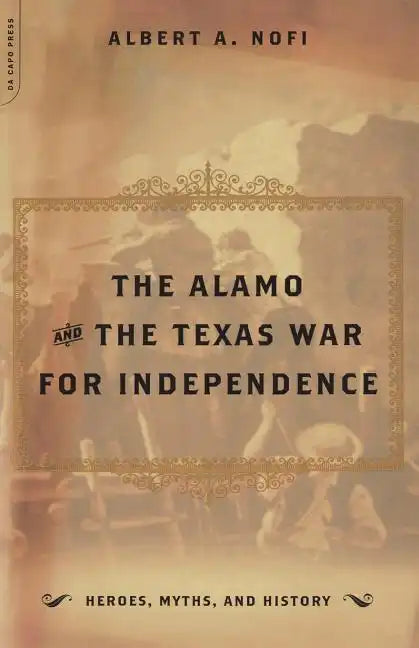 The Alamo and the Texas War for Independence - Paperback