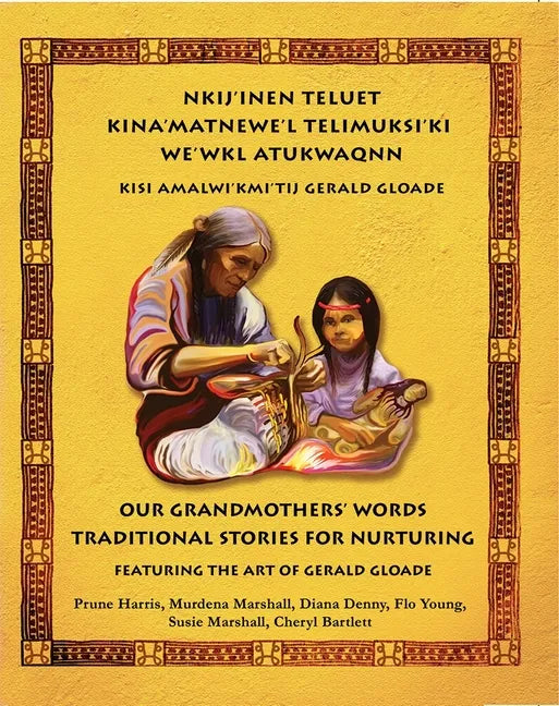 Nkij'inen Teluet /Our Grandmother's Words - Paperback