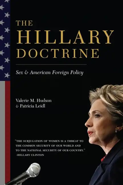 The Hillary Doctrine: Sex and American Foreign Policy - Paperback