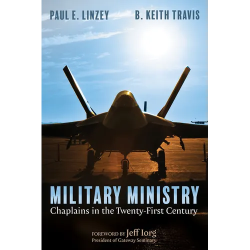Military Ministry: Chaplains in the Twenty-First Century - Paperback