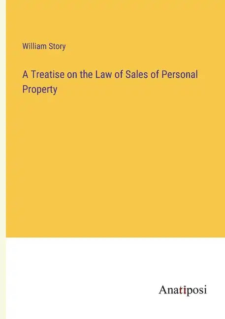 A Treatise on the Law of Sales of Personal Property - Paperback