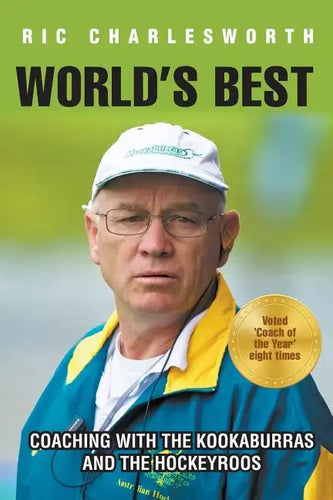 World's Best: Coaching with the kookaburras and the hockeyroos - Paperback