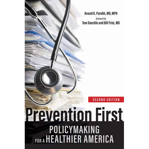 Prevention First: Policymaking for a Healthier America - Paperback