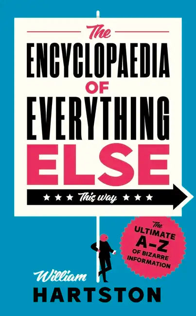The Encyclopaedia of Everything Else - Hardcover