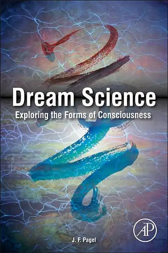 Dream Science: Exploring the Forms of Consciousness - Hardcover