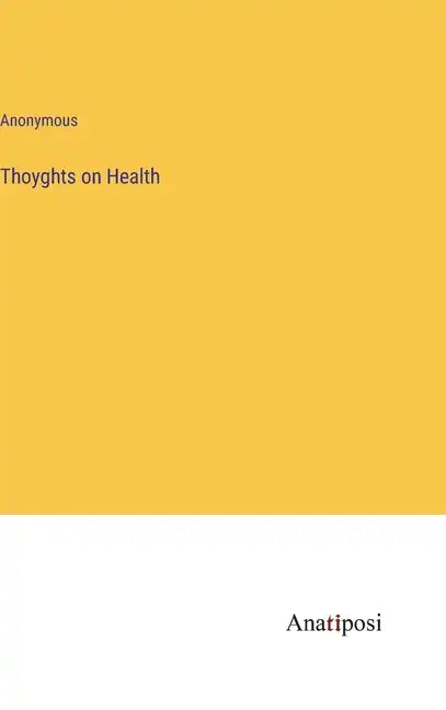 Thoyghts on Health - Hardcover