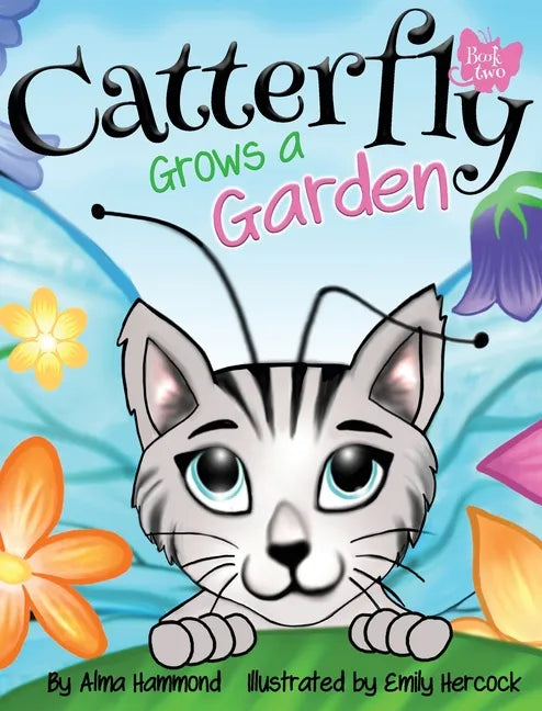 Catterfly Grows a Garden - Hardcover