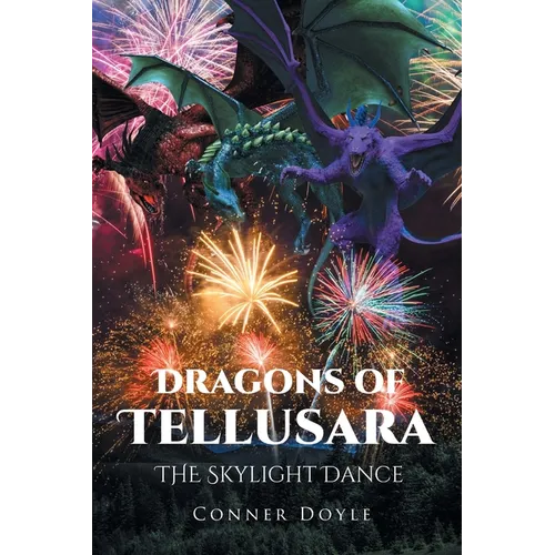 Dragons of Tellusara: The Skylight Dance - Paperback