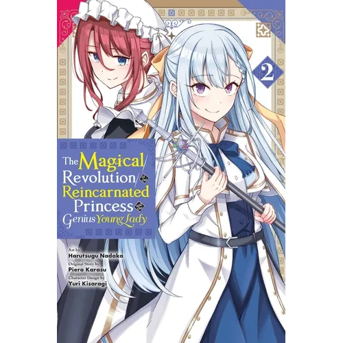 The Magical Revolution of the Reincarnated Princess and the Genius Young Lady, Vol. 2 (Manga) - Paperback