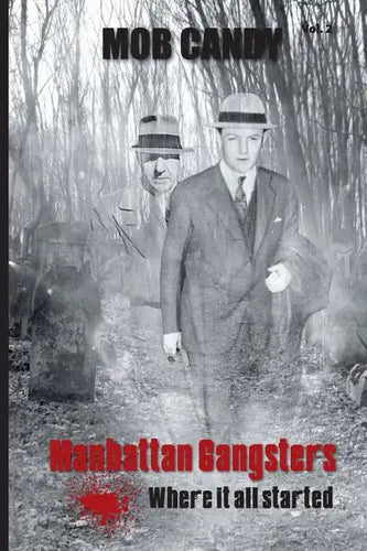 mob candy: manhattan gangsters where it all started - Paperback