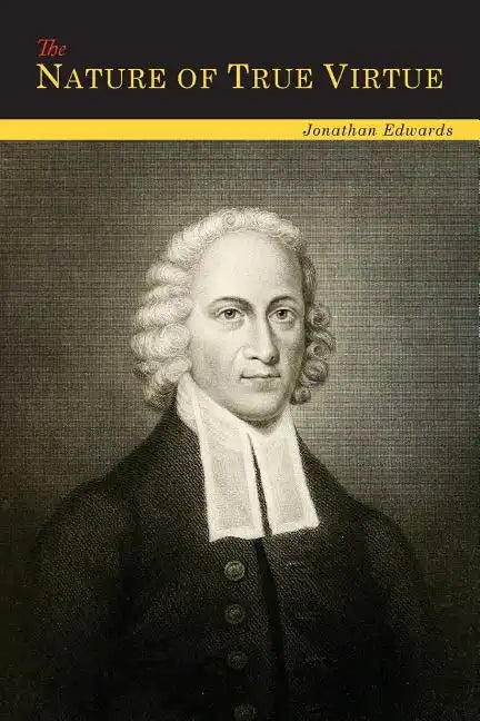 The Nature of True Virtue - Paperback