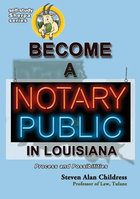 Become a Notary Public in Louisiana: Process and Possibilities - Paperback