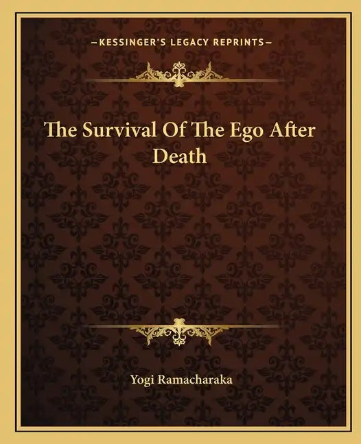 The Survival of the Ego After Death - Paperback