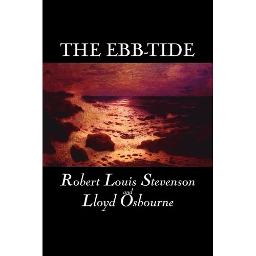 The Ebb-Tide by Robert Louis Stevenson, Fiction, Historical, Literary - Paperback