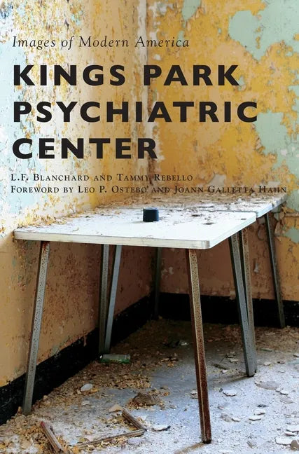 Kings Park Psychiatric Center - Hardcover