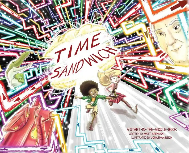 Time Sandwich: A Start-in-the-Middle Book - Hardcover
