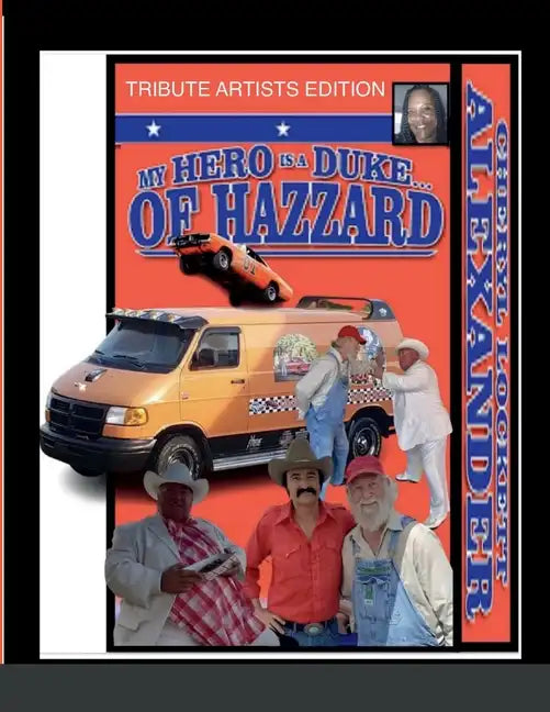 My Hero Is a Duke...of Hazzard Tribute Artists Edition - Paperback