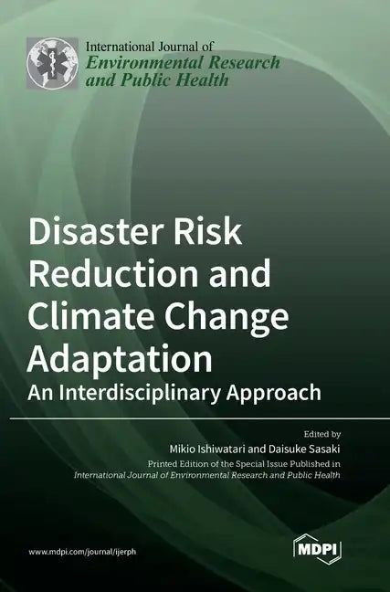 Disaster Risk Reduction and Climate Change Adaptation: An Interdisciplinary Approach - Hardcover