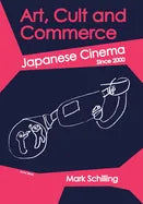Art, Cult and Commerce: Japanese Cinema Since 2000 - Paperback