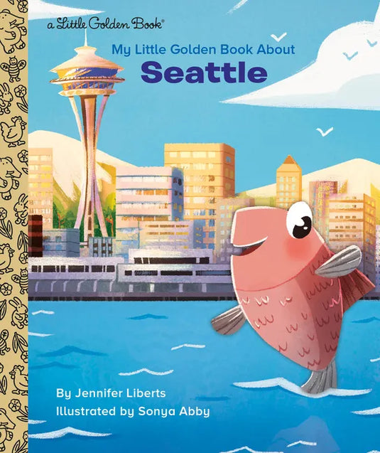 My Little Golden Book about Seattle - Hardcover