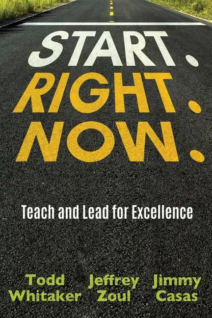 Start. Right. Now. - Paperback