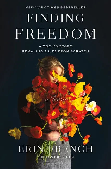 Finding Freedom: A Cook's Story; Remaking a Life from Scratch - Hardcover