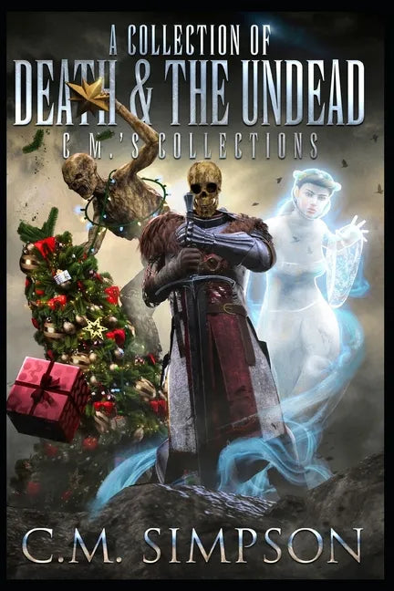 A Collection of Death and the Undead: C.M.'s Collections - Paperback
