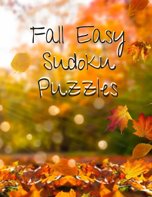 Fall Easy Sudoku Puzzles: 360 Easy Sudoku Puzzles for Kids & Adults - Paperback