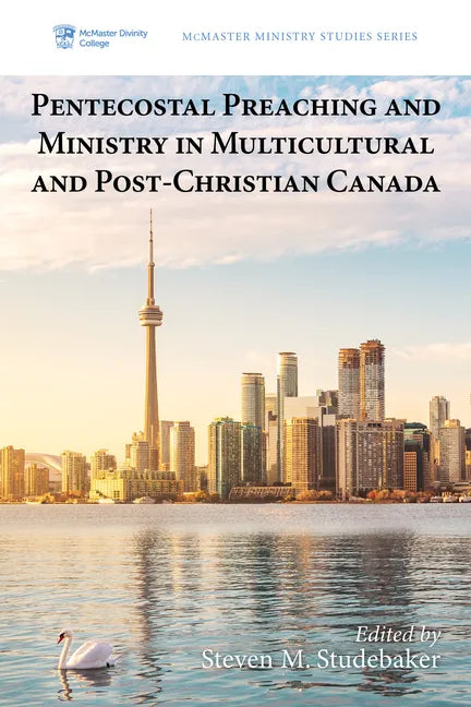 Pentecostal Preaching and Ministry in Multicultural and Post-Christian Canada - Paperback